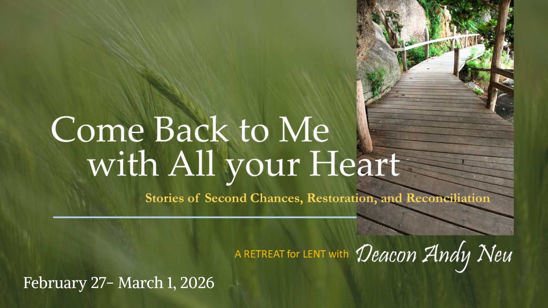 Lent Weekend Retreat: Come Back To Me With All Your Heart 
