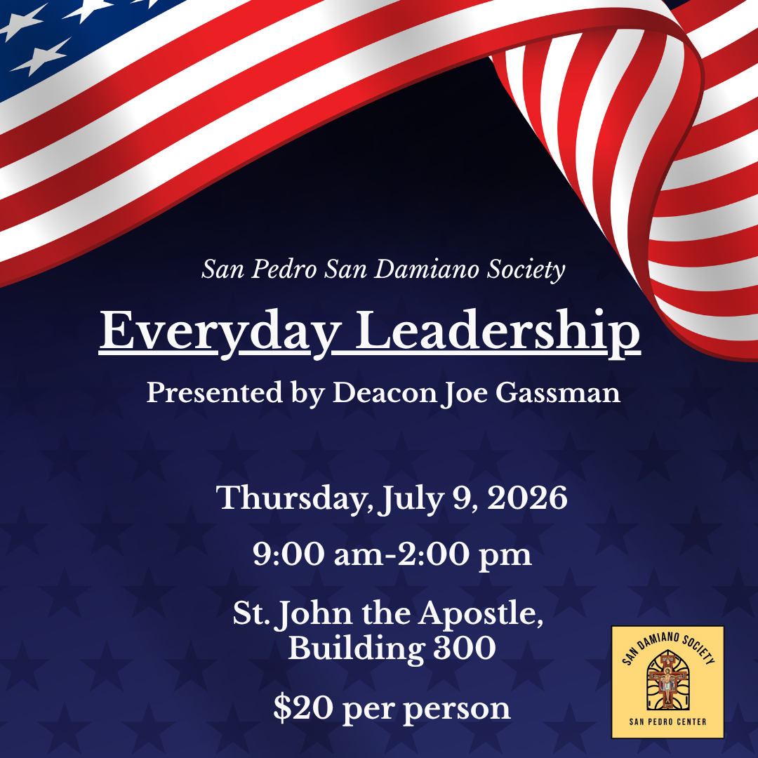 San Damiano- Everyday Leadership with Deacon Joe Gassman 
