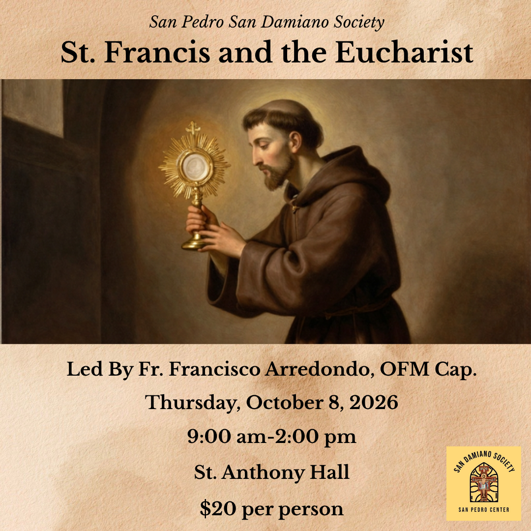 San Damiano Senior Day- St. Francis and the Eucharist with Fr. Francisco Arredondo, OFM Cap.