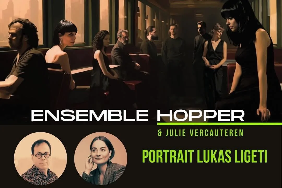 Hommage à Ligeti - Ensemble Hopper & Julie Vercauteren
