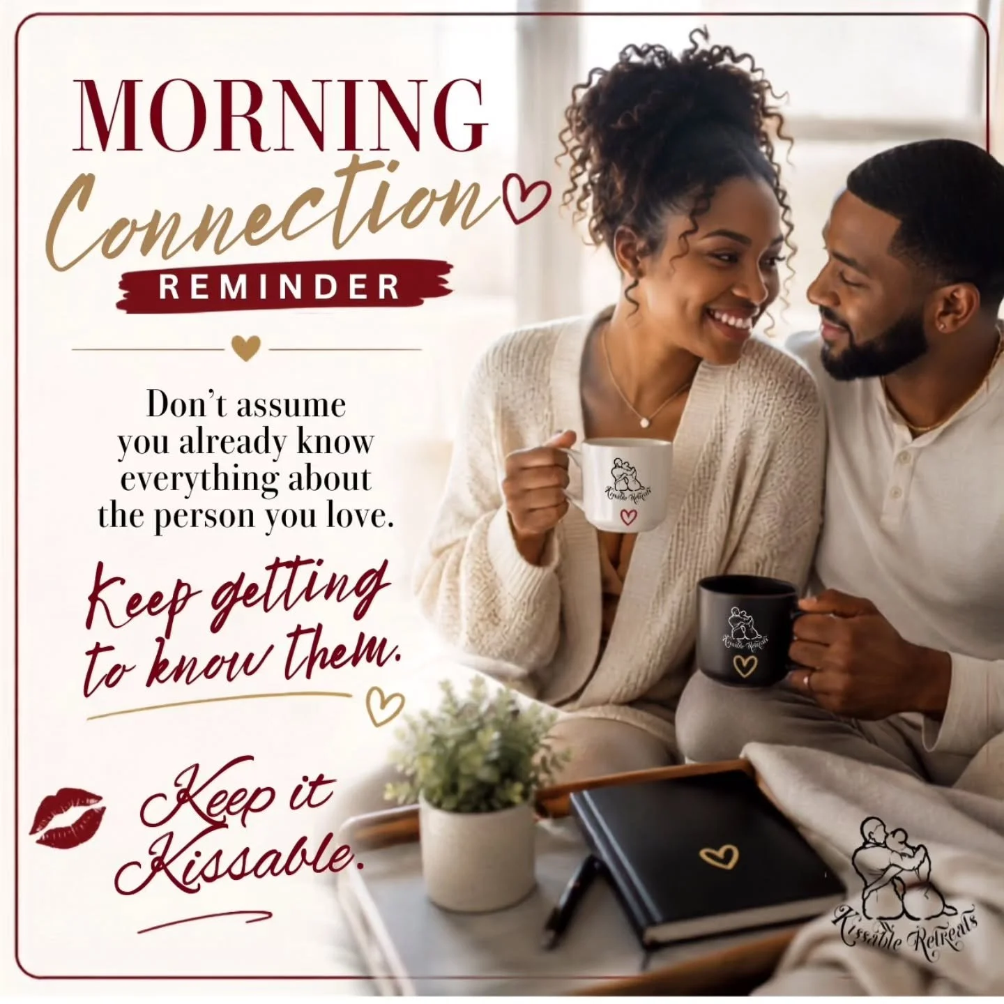 Hey Kissables 💋 

The person you love is still growing, changing, dreaming and becoming.

Sometimes we get so comfortable in our relationships that we stop being curious about each other.

So today, ask something you haven't asked in a while:

&ldqu