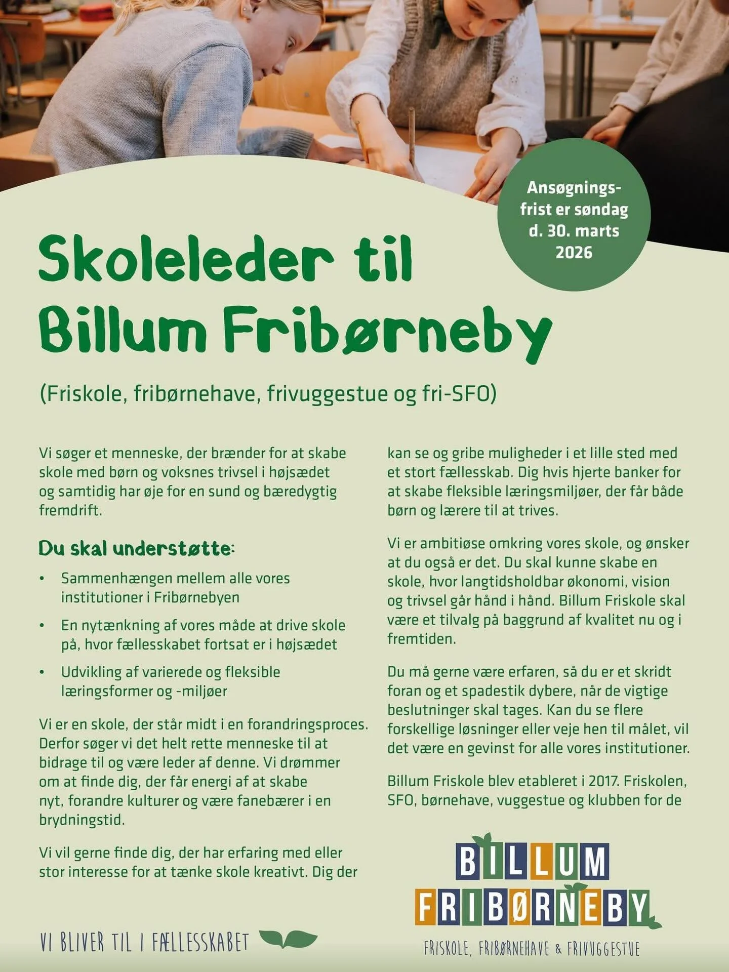 🌿 Vi s&oslash;ger ny skoleleder til Billum Frib&oslash;rneby 🌿

Se hele stillingsopslaget i opslaget her og l&aelig;s mere om os p&aring; www.billumfriskole.dk/fribornebyen

📅 Ans&oslash;gningsfrist: 30. marts 2026
📍 Tiltr&aelig;delse: 1. juni 20