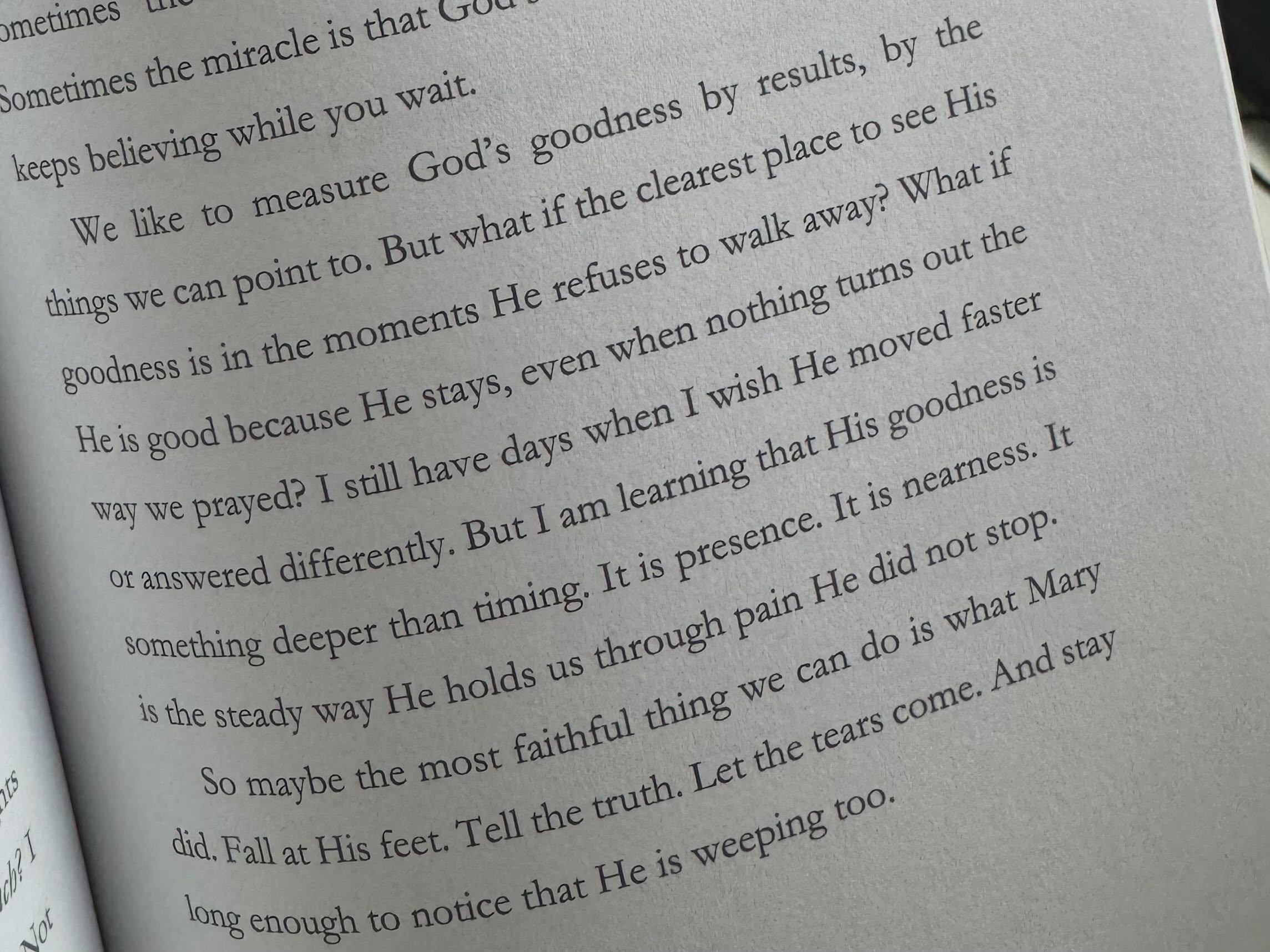 When you&rsquo;re in pain, it&rsquo;s easy to measure God&rsquo;s goodness by the outcome.

I don&rsquo;t know about you, but I start asking, &ldquo;If God is good&hellip; why does this hurt so much?&rdquo;

As I&rsquo;ve learned to lean on my faith 