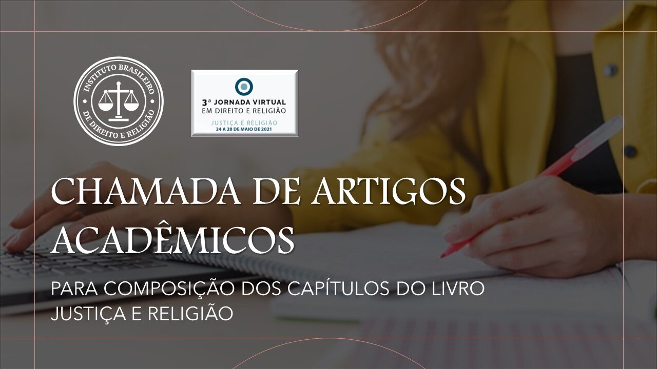 3ª JORNADA VIRTUAL DE ESTUDOS EM DIREITO E RELIGIÃO DO IBDR - JUSTIÇA E  RELIGIÃO