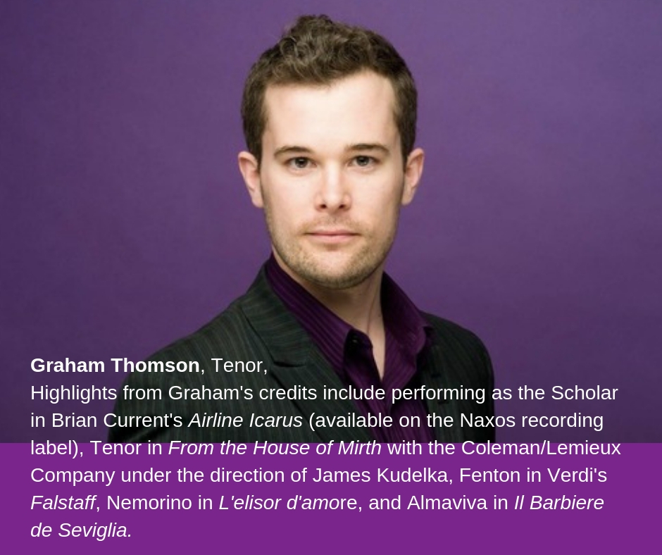 Graham+Thomson,+Tenor,Highlights+revised+from+Graham's+credits+include+performing+as+the+Scholar+in+Brian+Current's+AIRLINE+ICARUS+(available+on+the+Naxos+recording+label),+Trenor+in+FROM+THE+HOUSE+OF+MIRTH+with+the+Coleman%2F+(1).jpg