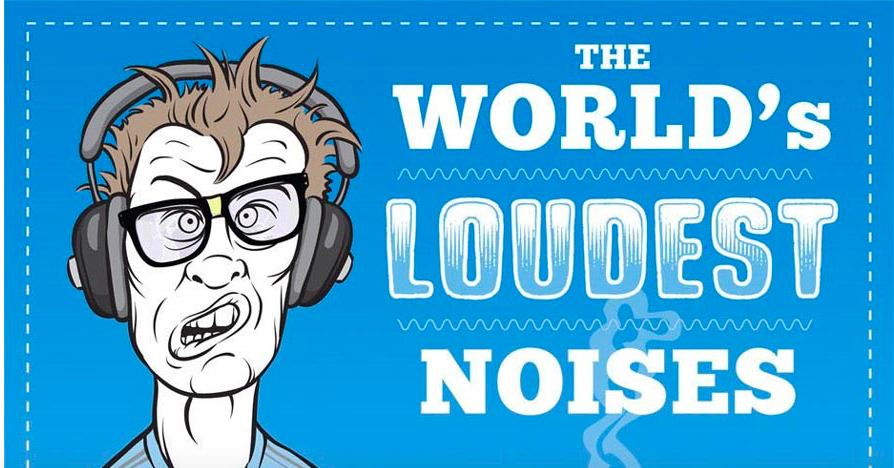 What Is The Loudest Song In The World The World's Loudest Noises - An Audio Infographic — Cool Infographics