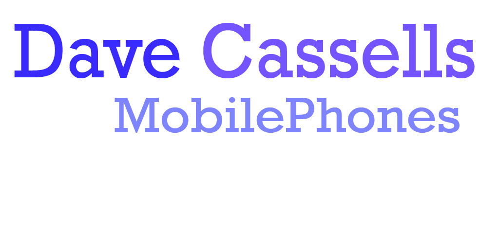 Dave Cassells Mobile Phones  