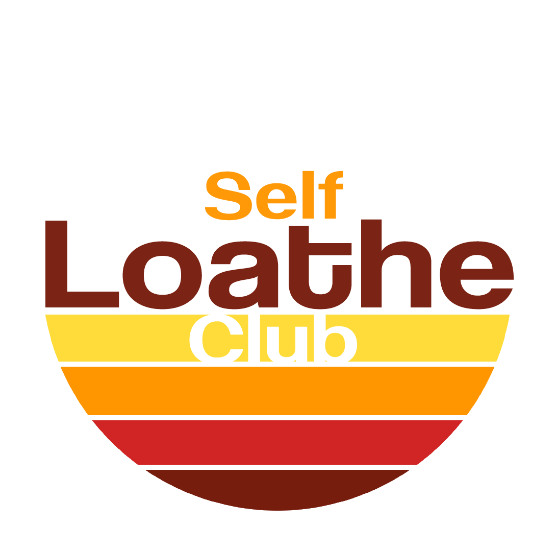 SELF LOATHE CLUB