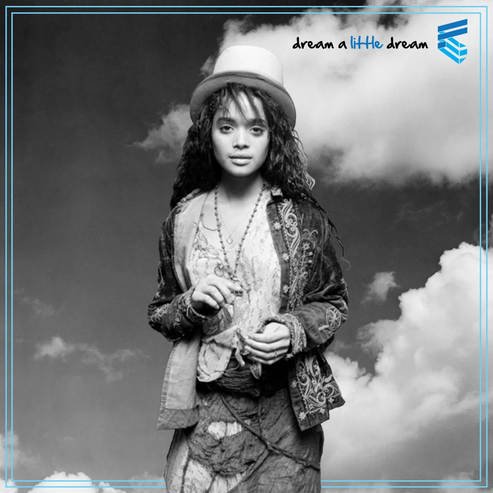 Dream a Little Dream