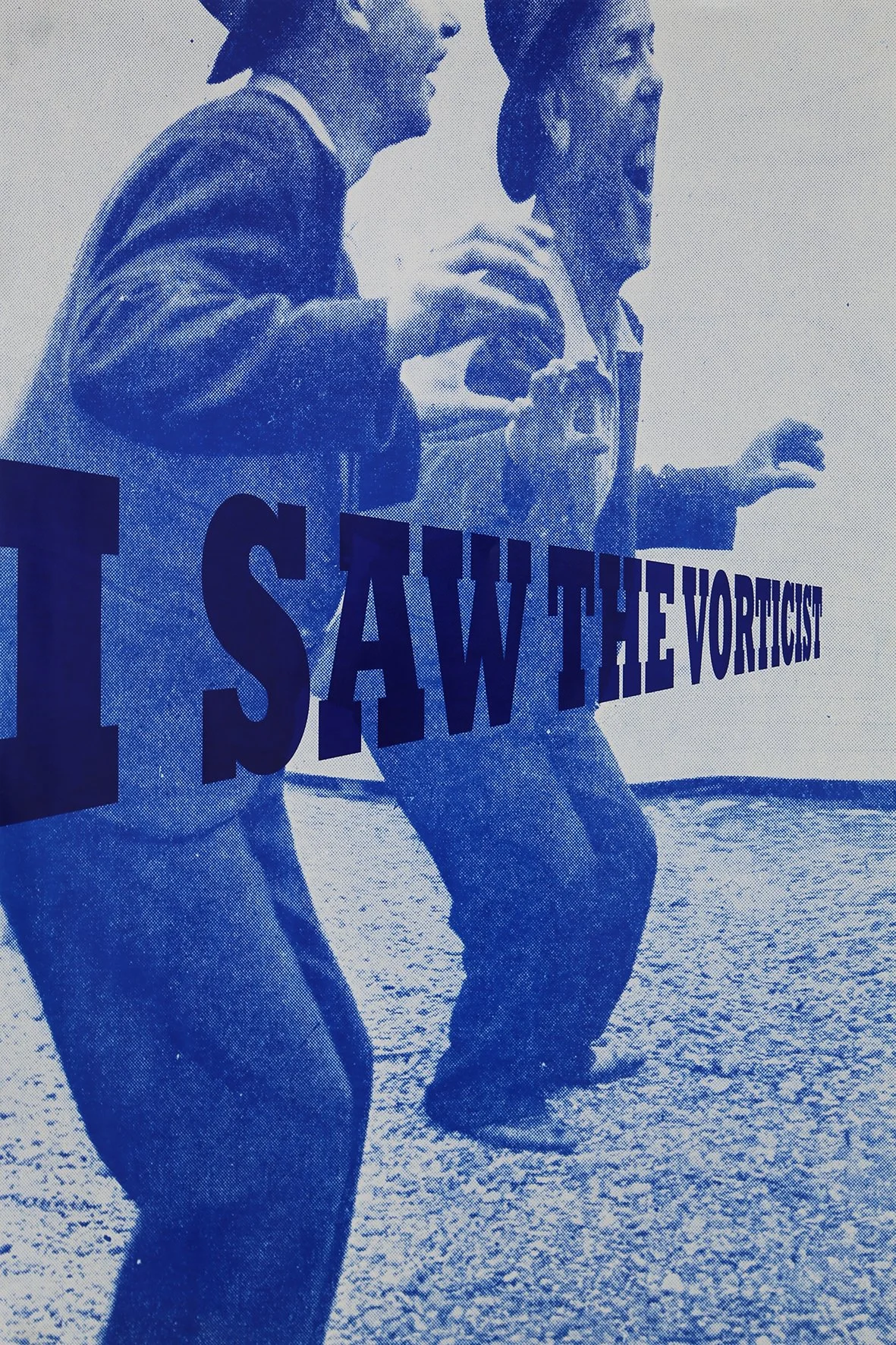 I Saw The Vorticist - Poster