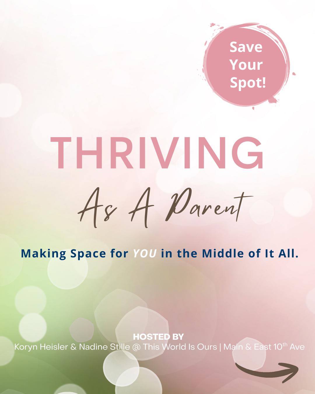 Thriving As A Parent Series - Making Space For You In The Middle Of It All