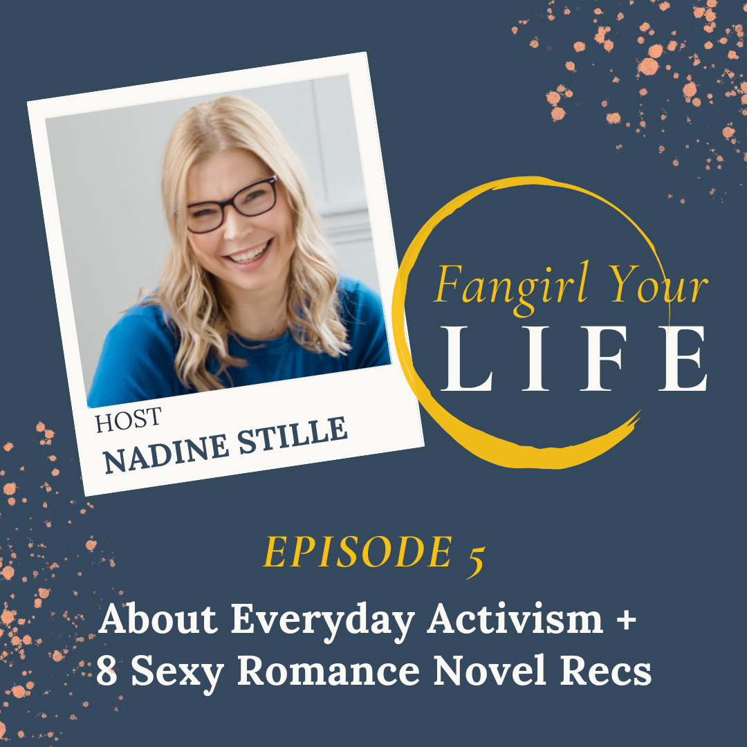 About Everyday Activism + 8 Sexy Romance Novel Recs