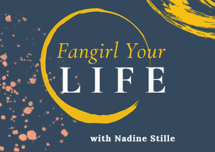 Fangirl Your Life With Nadine Stille