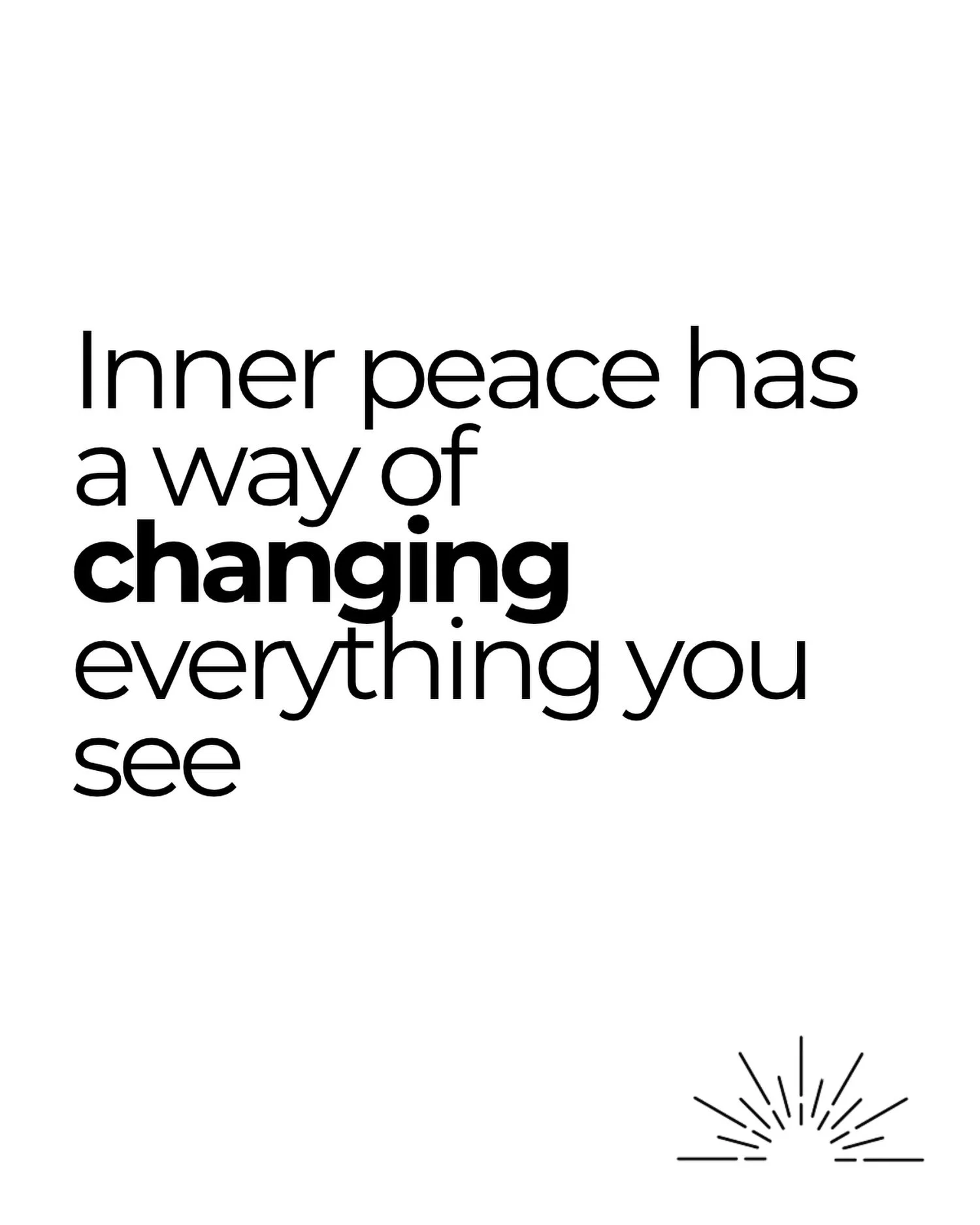 The world looks different when you&rsquo;re at peace with yourself.

The things that once felt urgent don&rsquo;t pull at you in the same way. Other people&rsquo;s opinions get quieter. You stop searching for happiness in places that were never goi