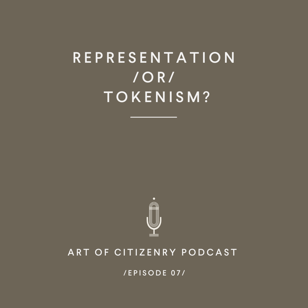 Episode 07: Representation or Tokenism?