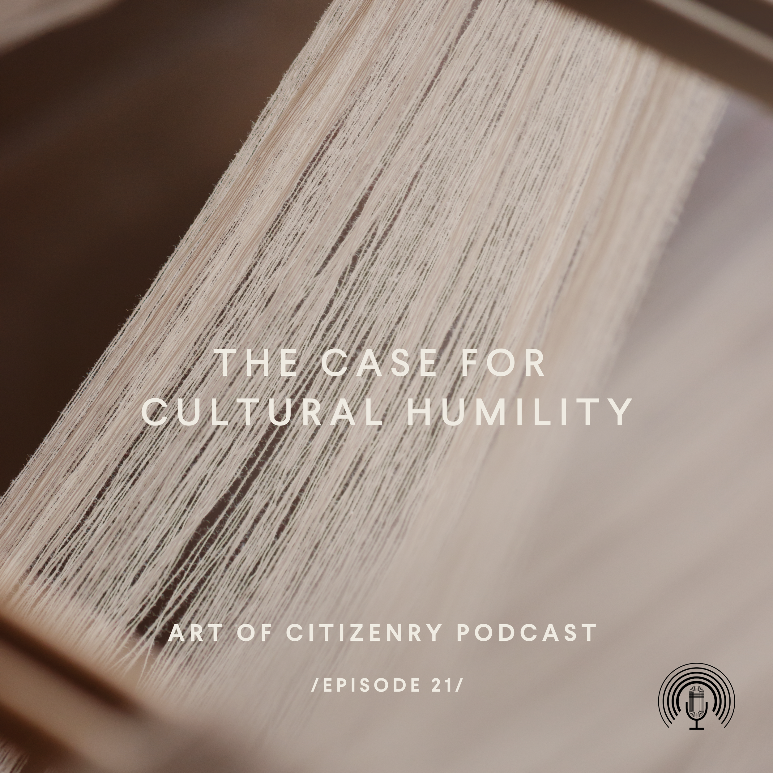 Episode 21: The Case for Cultural Humility