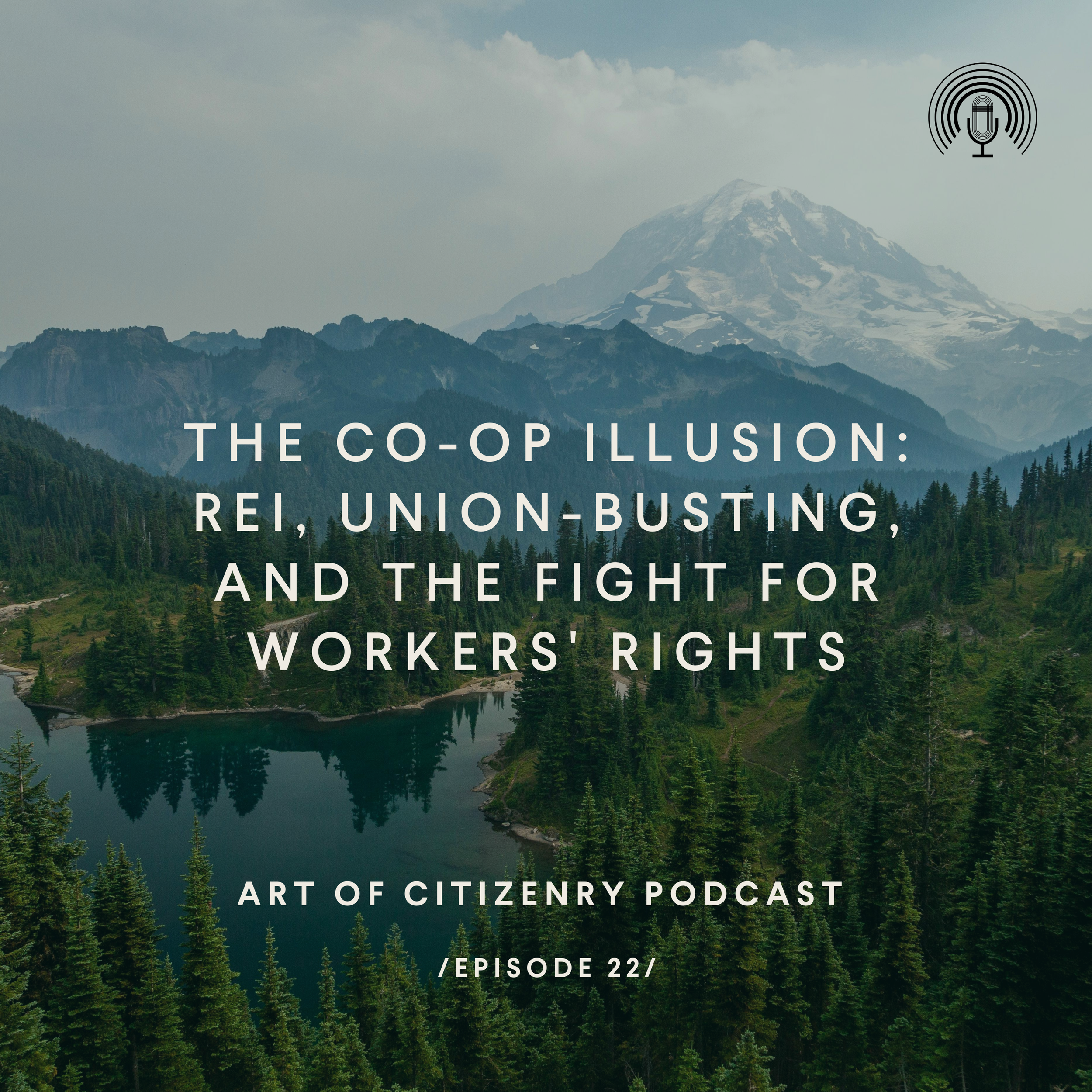 Episode 22: The Co-op Illusion - REI, Union-Busting, and the Fight for Workers' Rights