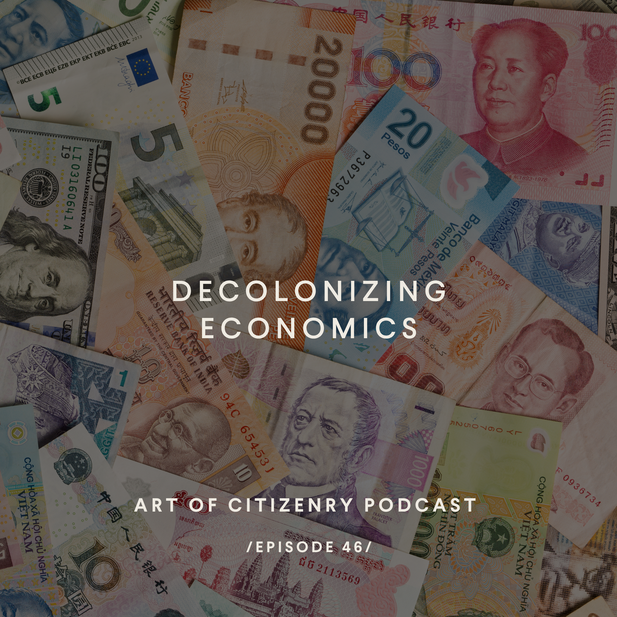 Episode 46: Decolonizing Economics
