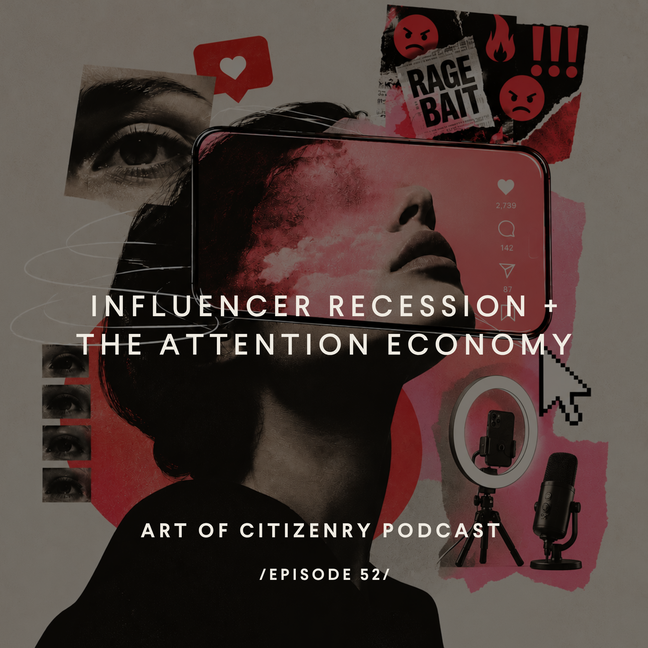 Episode 52: Influencer Recession and the Attention Economy
