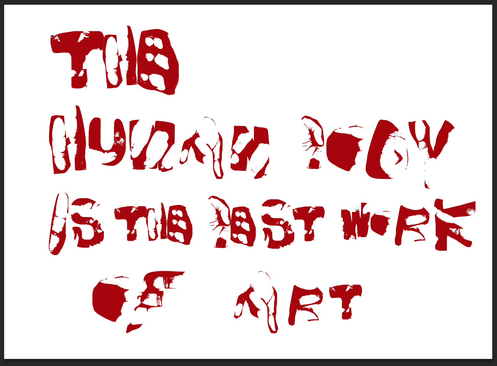 The Human Body is the Best Work of Art