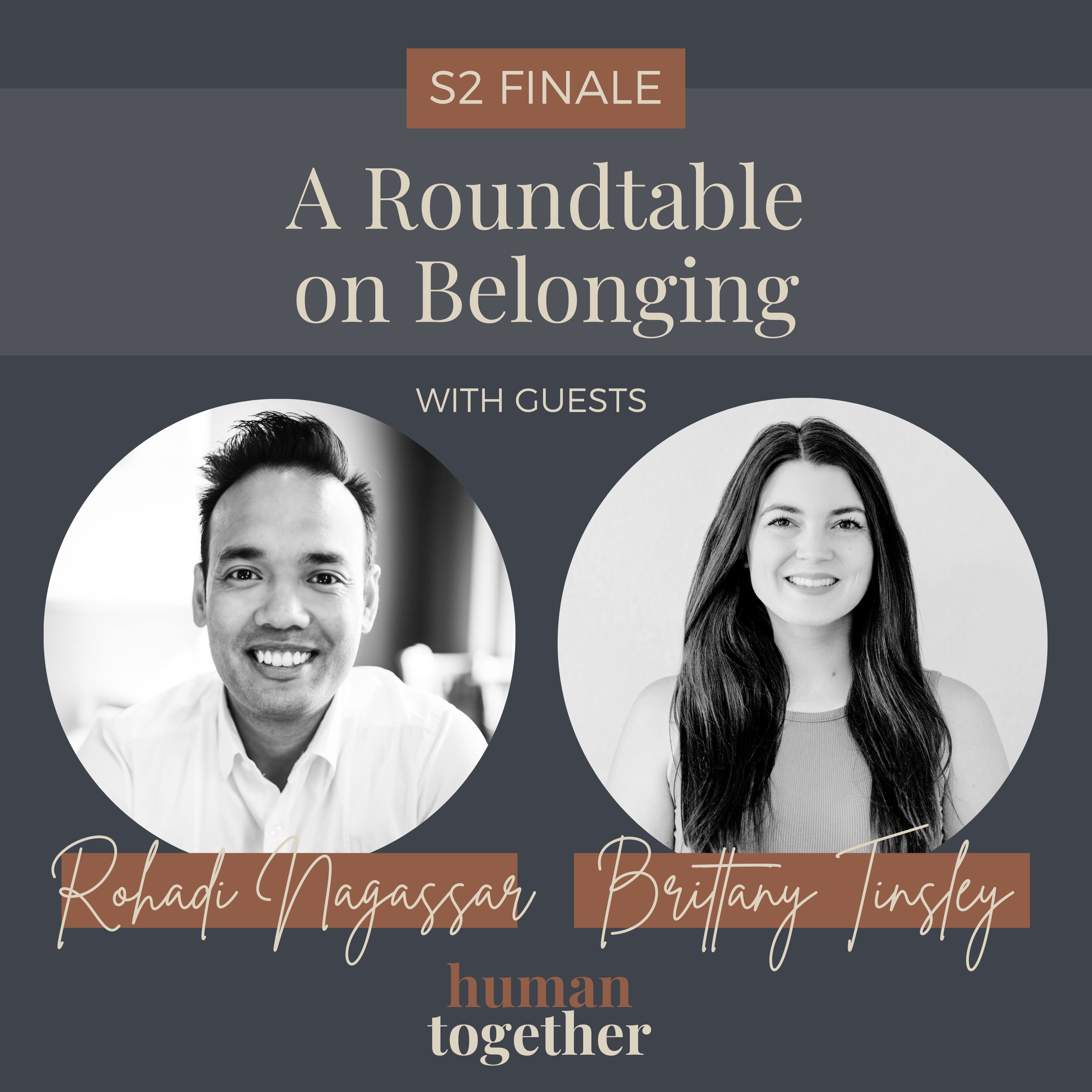 S2 Finale: A Roundtable on Belonging with Rohadi Nagassar & Brittany Tinsley