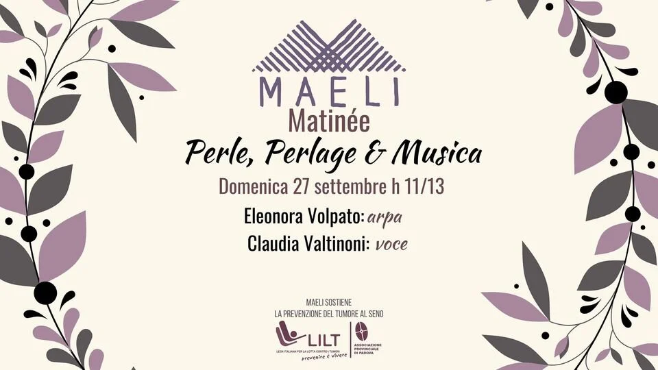 Maeli Matinée: Perle, Perlage &amp; Musica. Eleonora Volpato, Claudia Valtinoni Duo