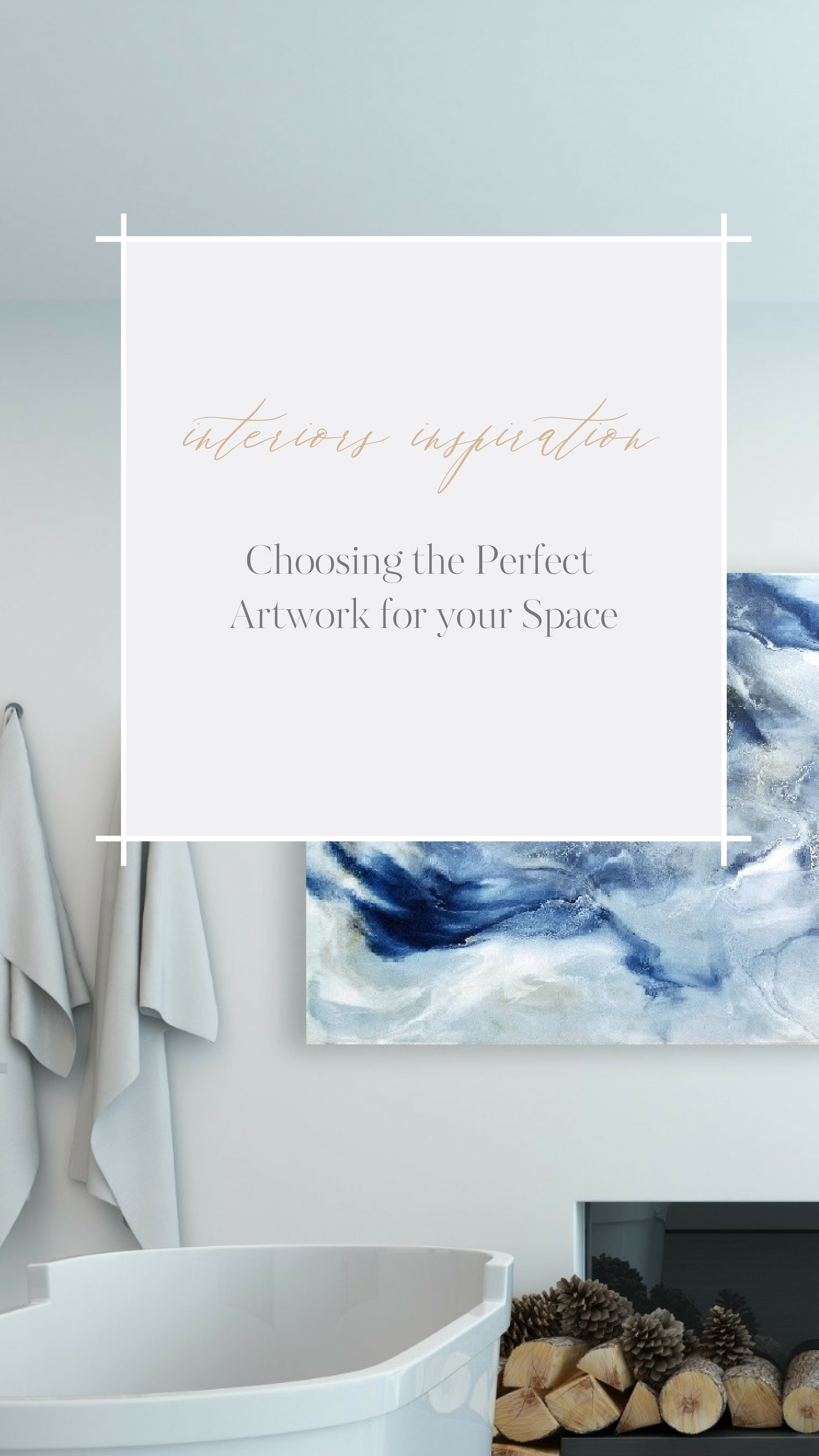 Choosing the Perfect Artwork for your Space