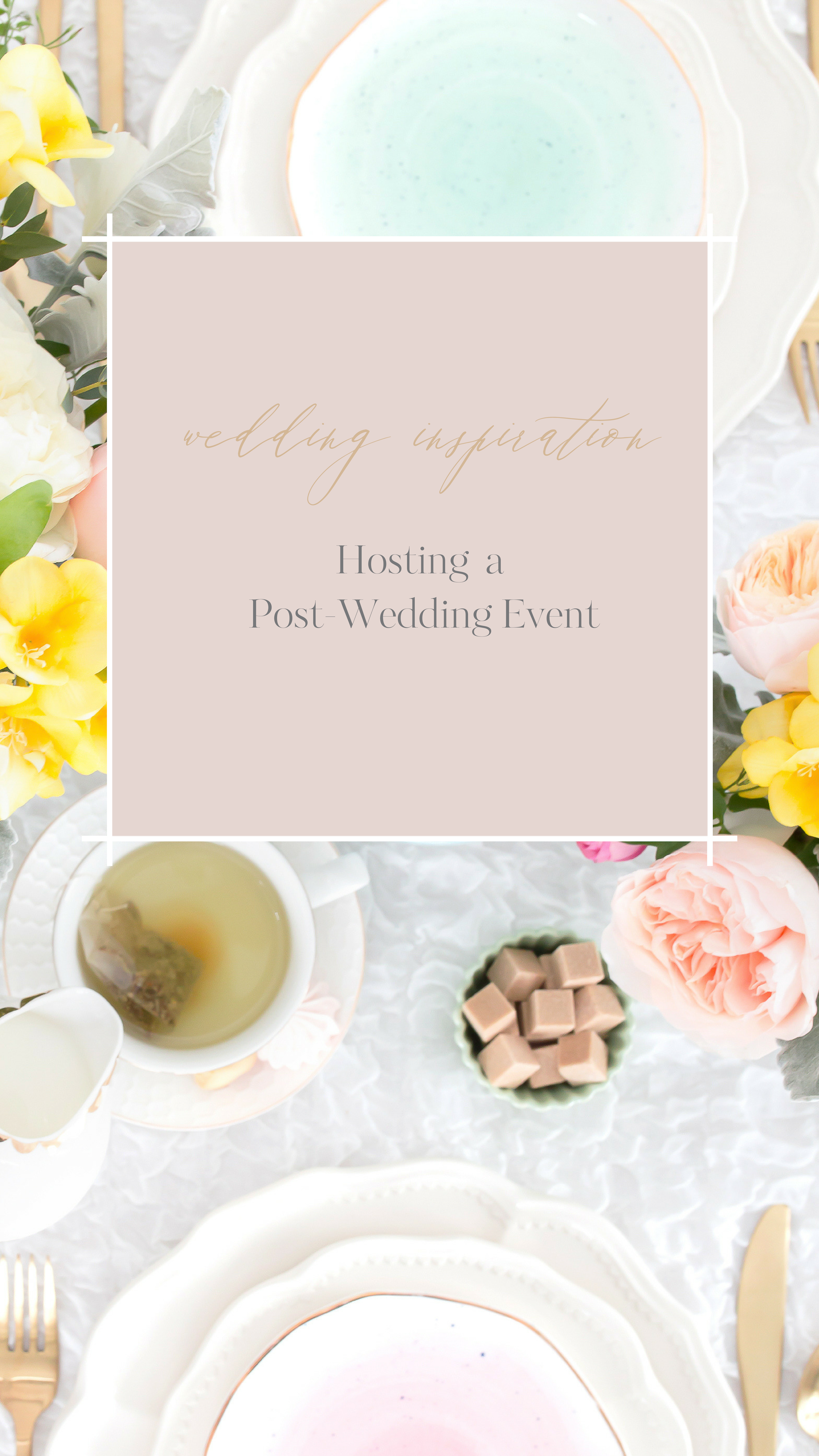 Hosting a Post-Wedding Event