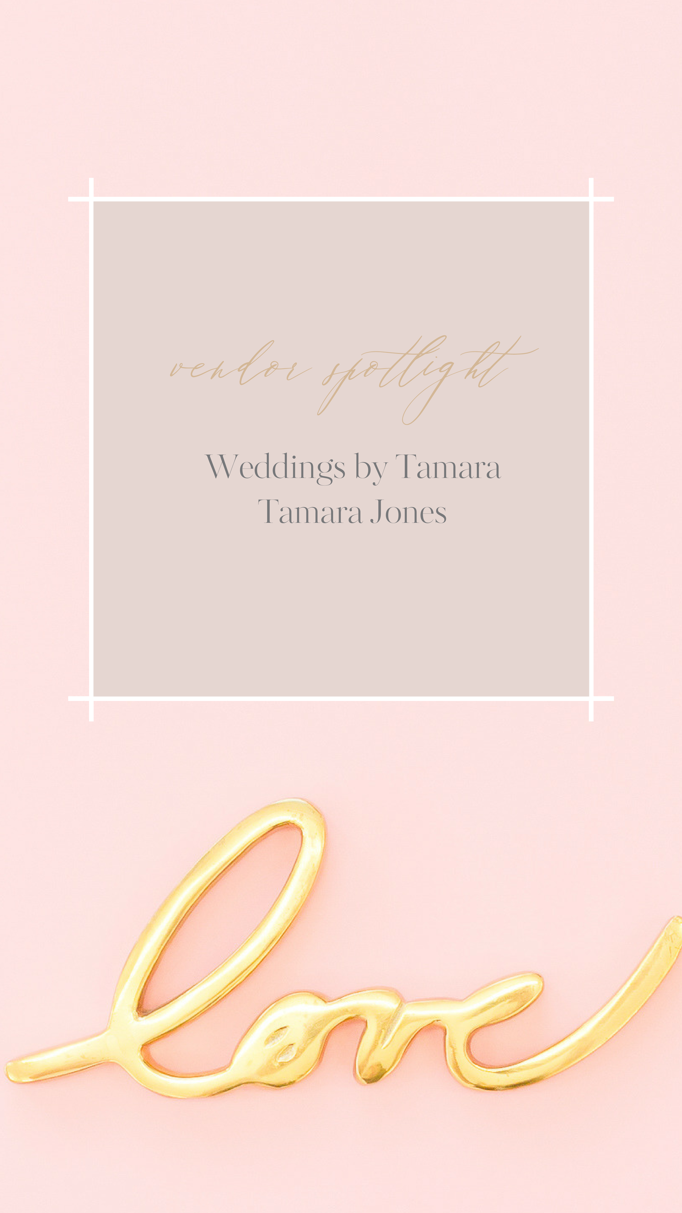Vendor Spotlight: Weddings by Tamara