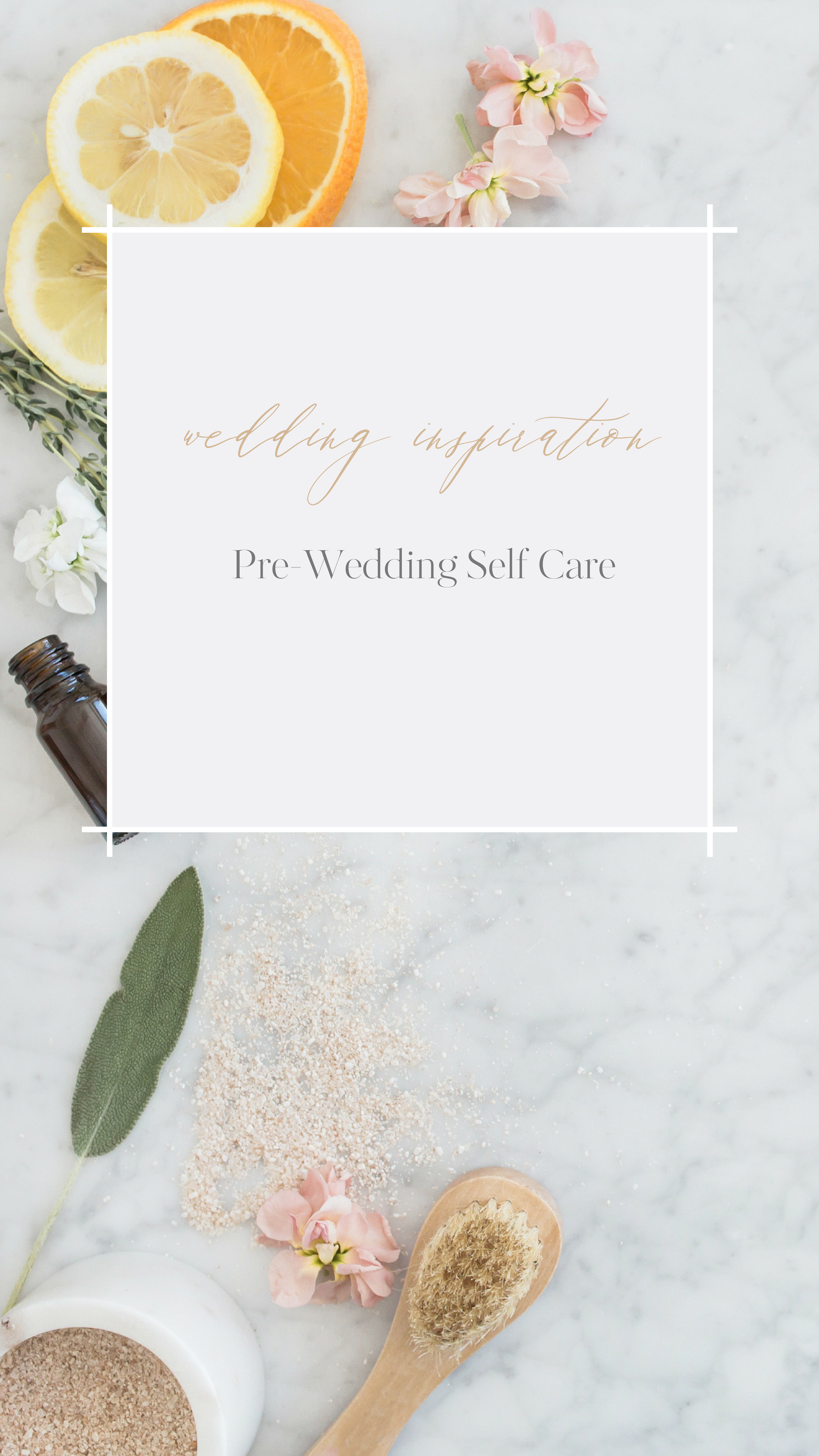 Pre-Wedding Self Care