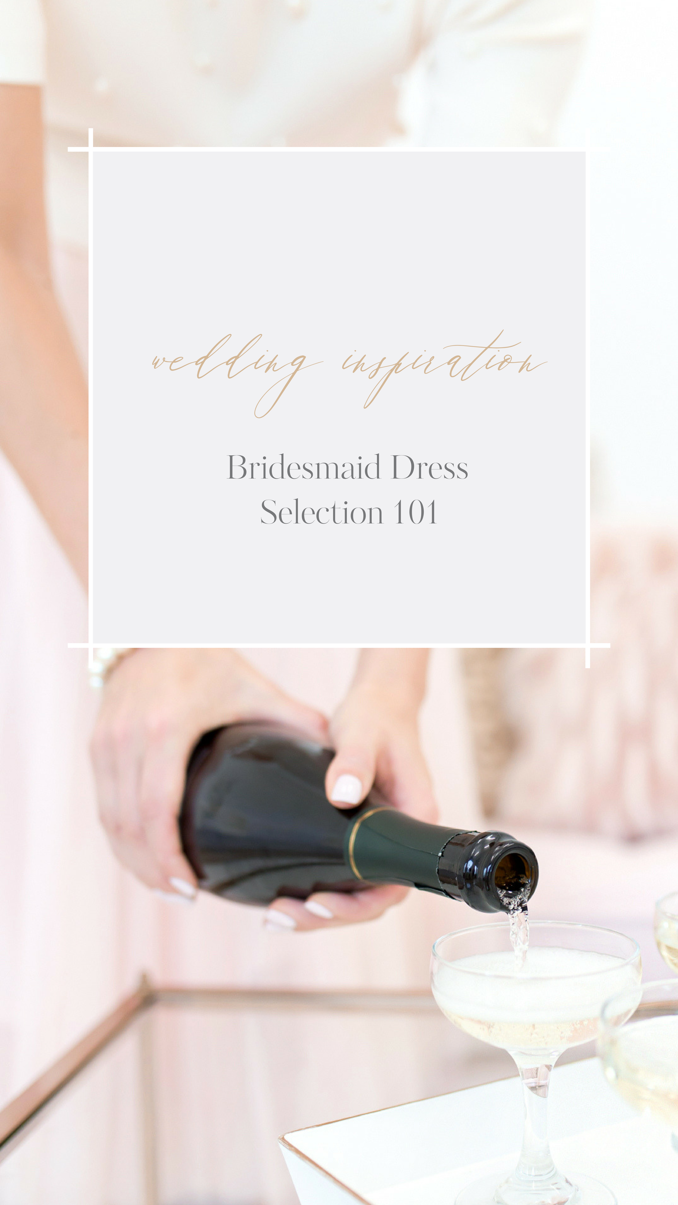 Bridesmaid Dress Selection 101