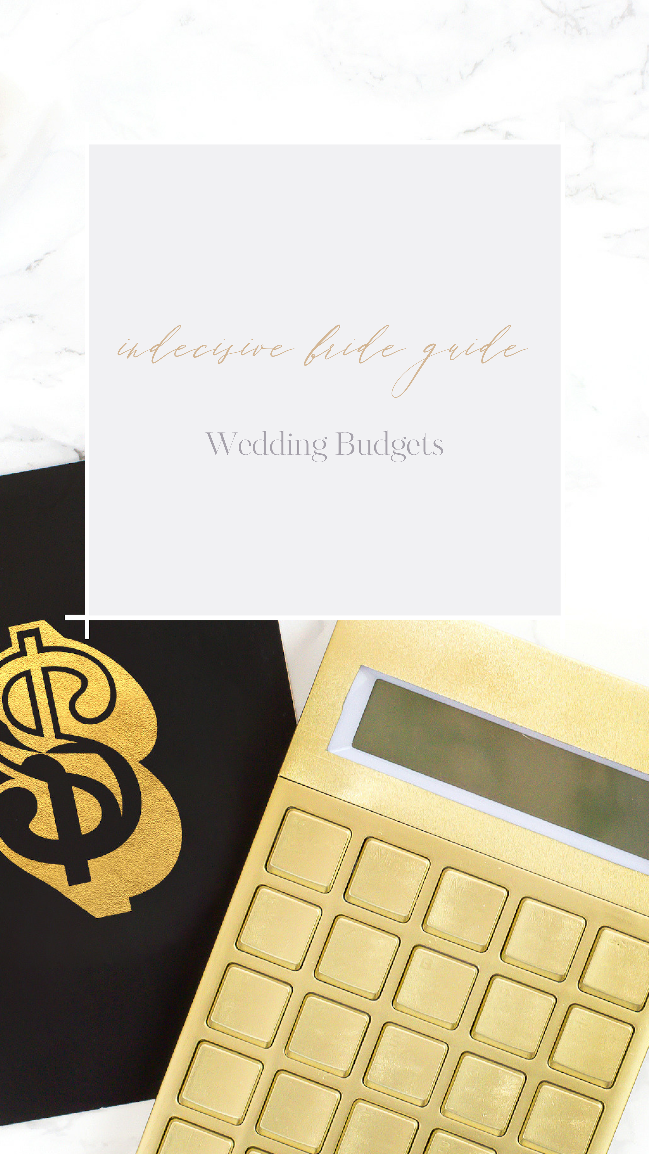 The Indecisive Bride’s Guide to Wedding Budgets