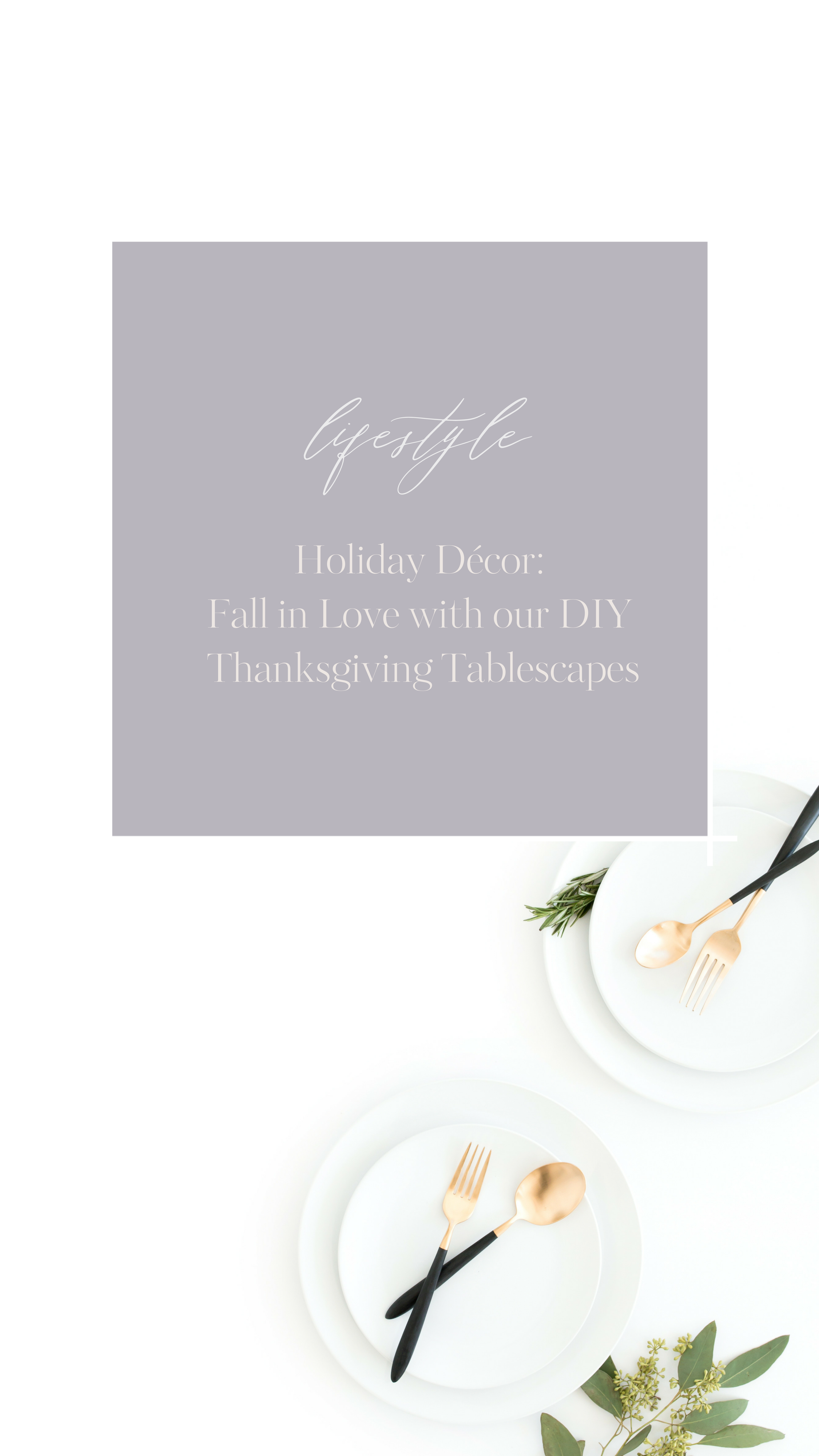 Holiday Décor_ Fall in Love with our DIY Thanksgiving Tablescapes.png