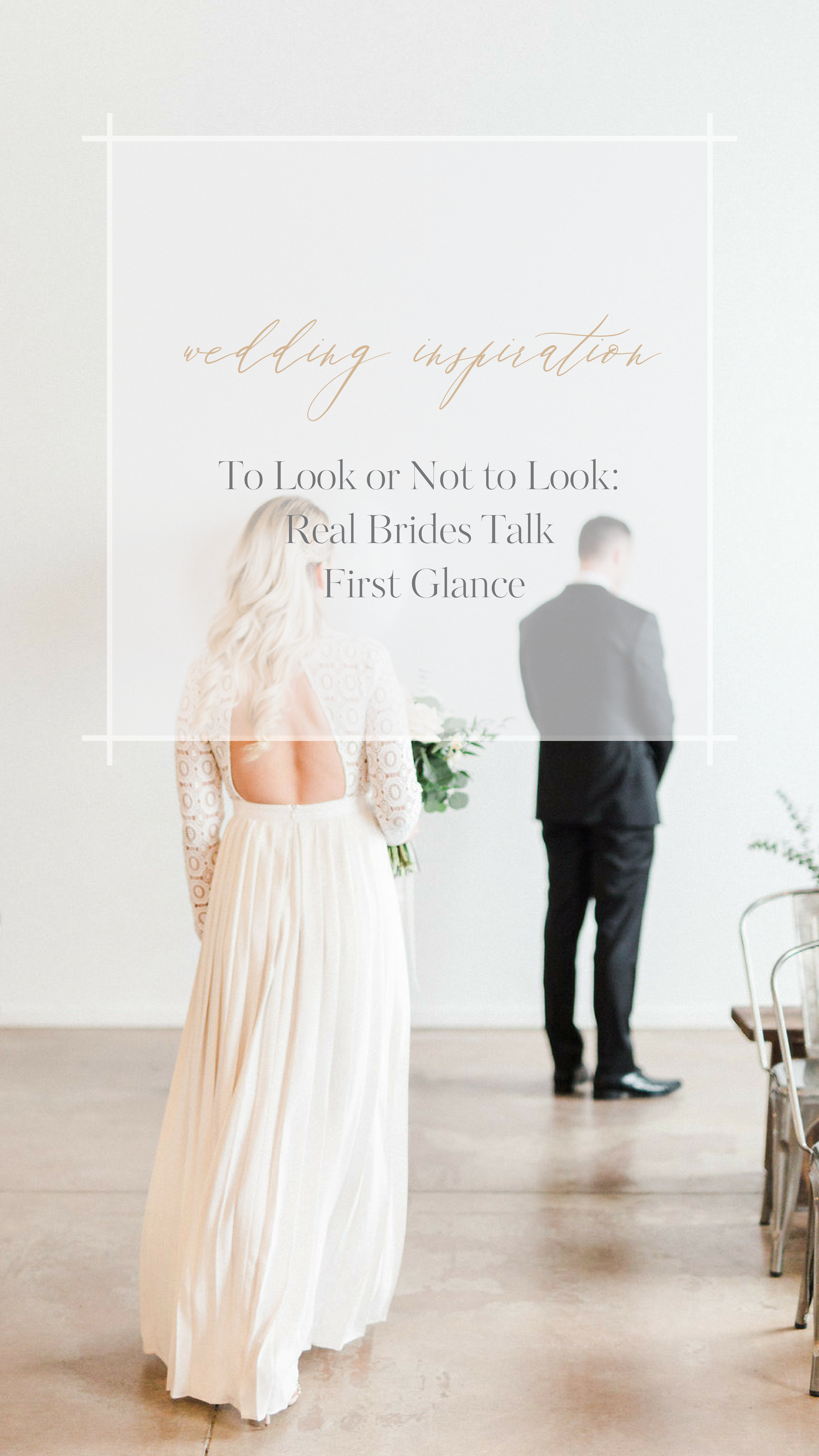 To Look or Not to Look: Real Brides Talk First Glance