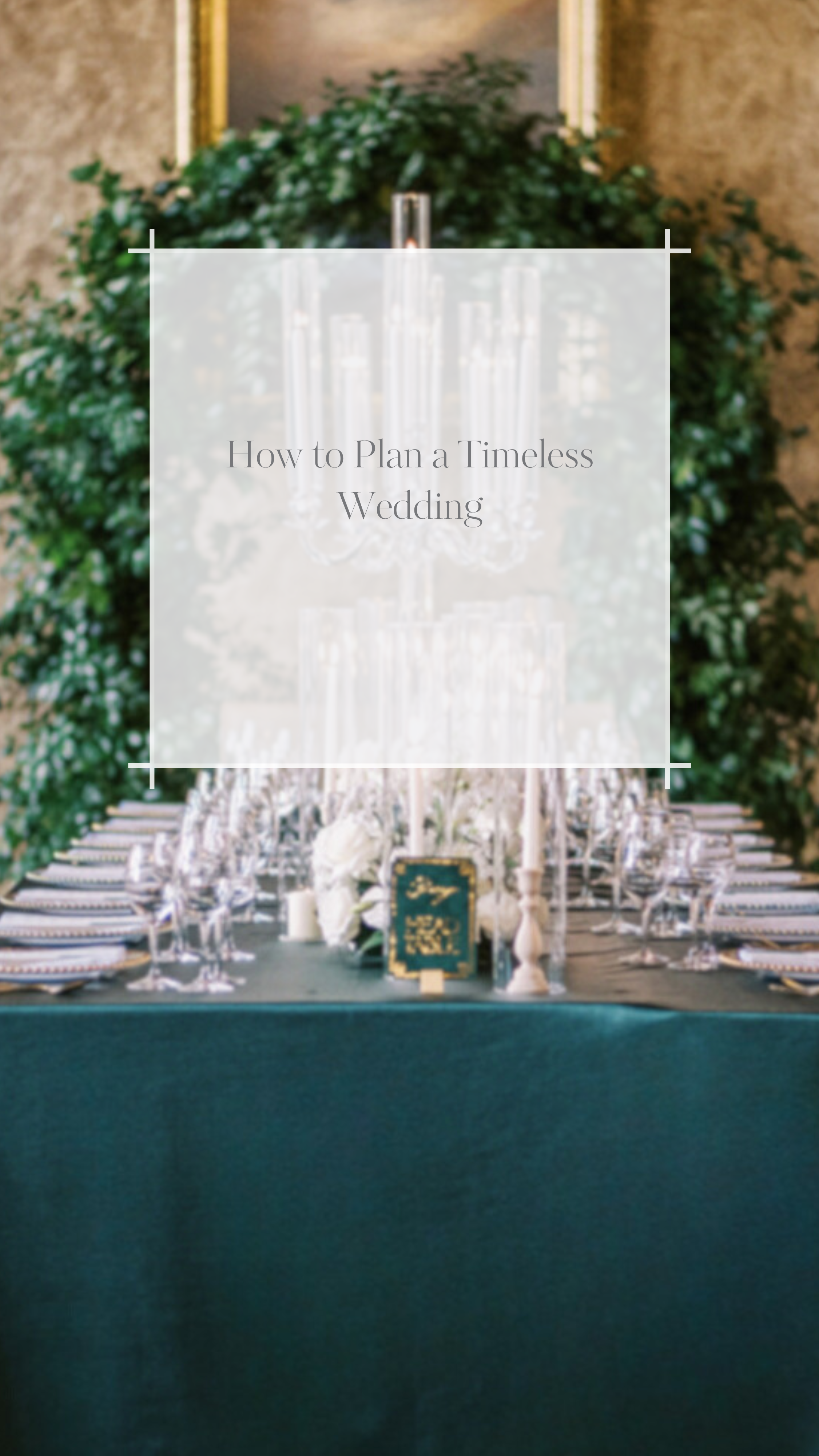How to Plan a Timeless Wedding