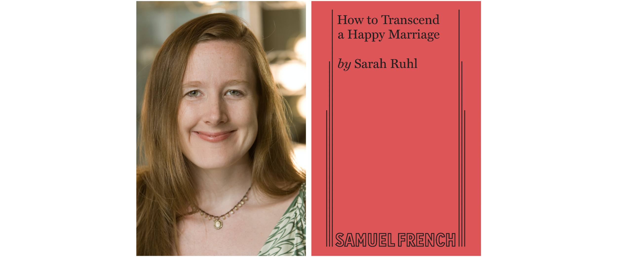 Sarah Ruhl How to Transcend a Happy Marriage