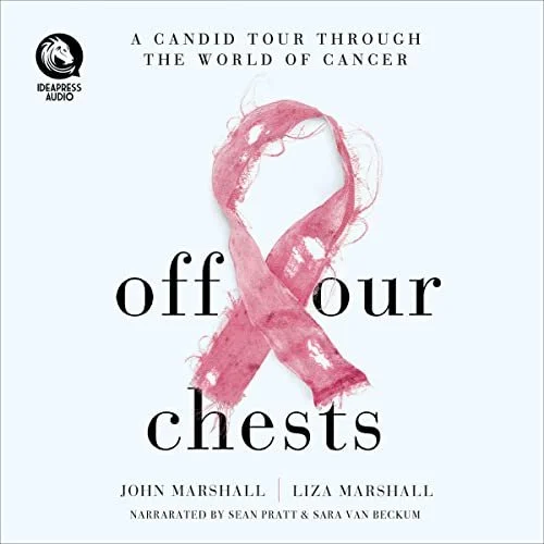 Off Our Chests: A Candid Tour Through the World of Cancer