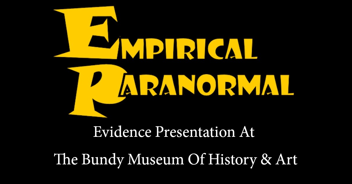 Empirical Paranormal Evidence Presentation - June 2021