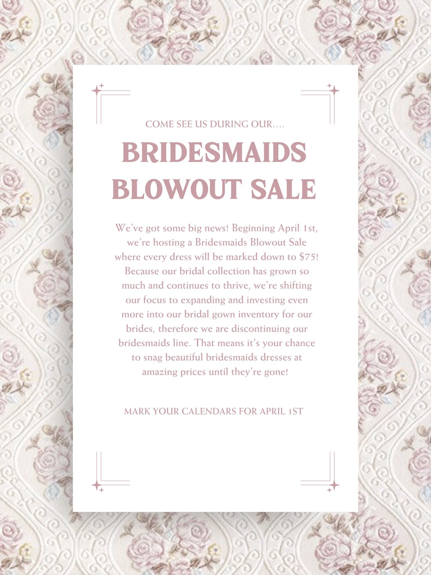 BIG news, bridesmaids!💐👯&zwj;♀️💞🌟

We&rsquo;re having a Bridesmaids Blowout Sale starting April 1st, and every bridesmaids dress in our boutique will be marked down to just $75!

As our bridal collection continues to grow (which we&rsquo;re so ex