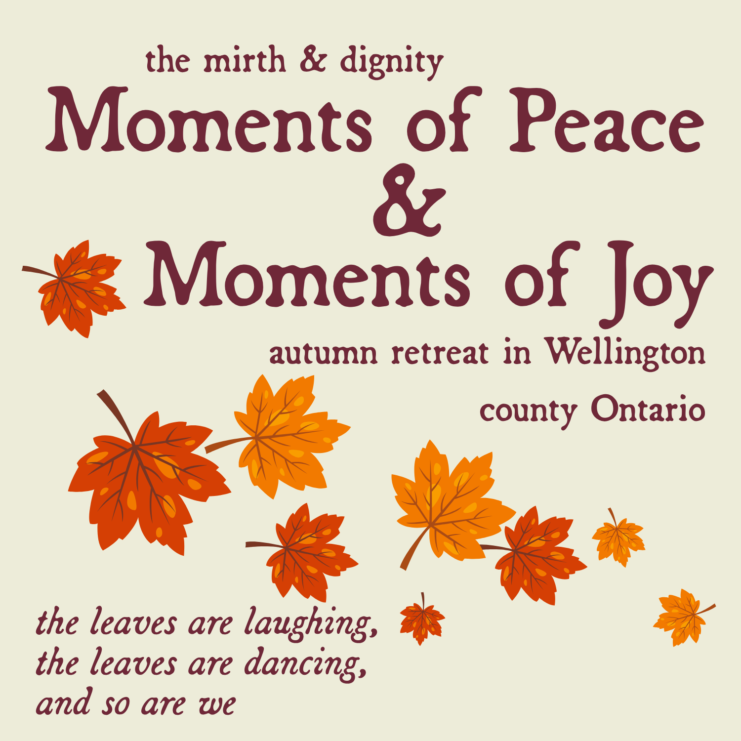 a promo graphic for the Moment of Peace & Moments of Joy autumn retreat in Wellington County Ontario.  it features an illustration of yellow and orange maple leaves