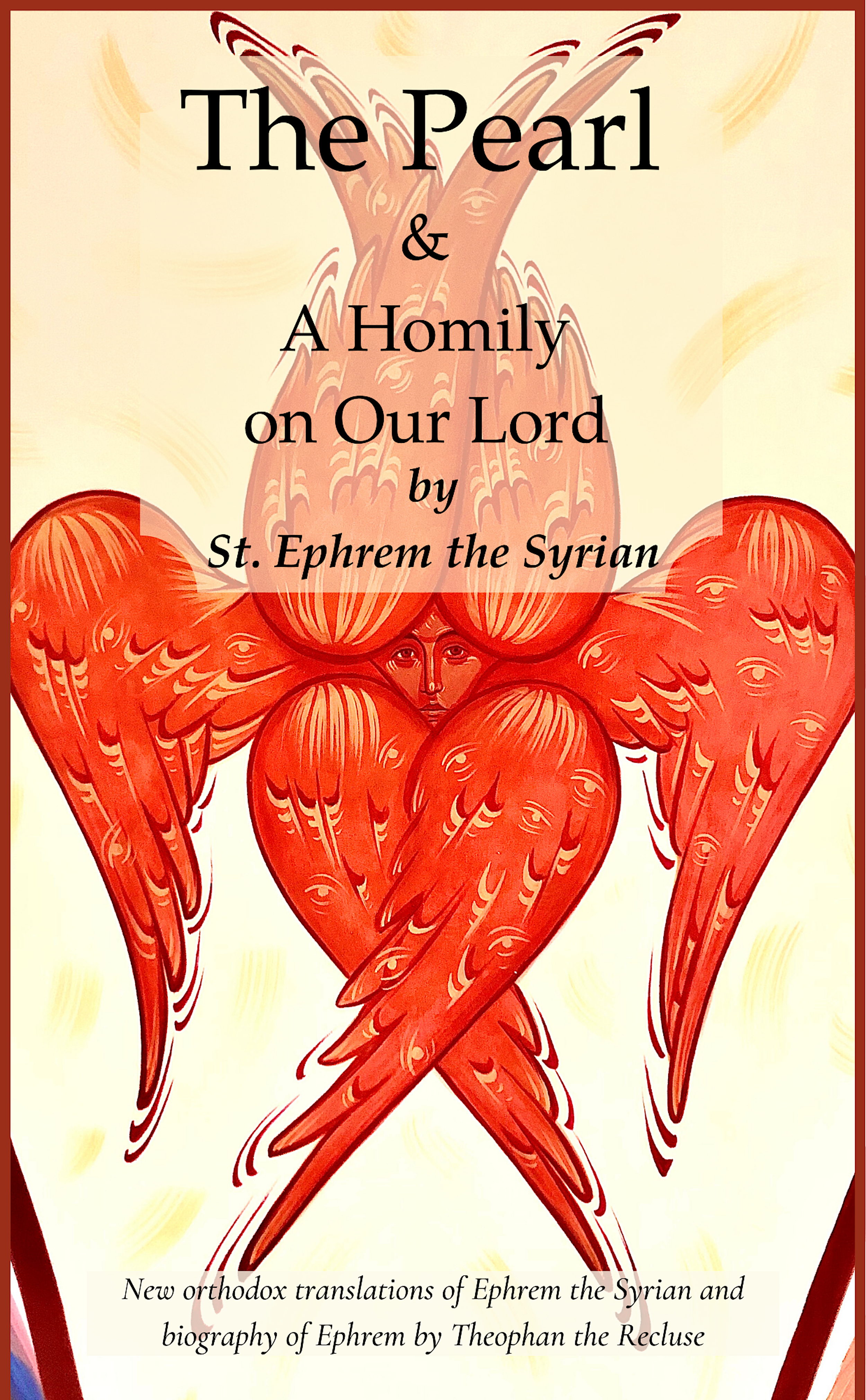 The Pearl &amp; Homily on Our Lord by Ephrem the Syrian