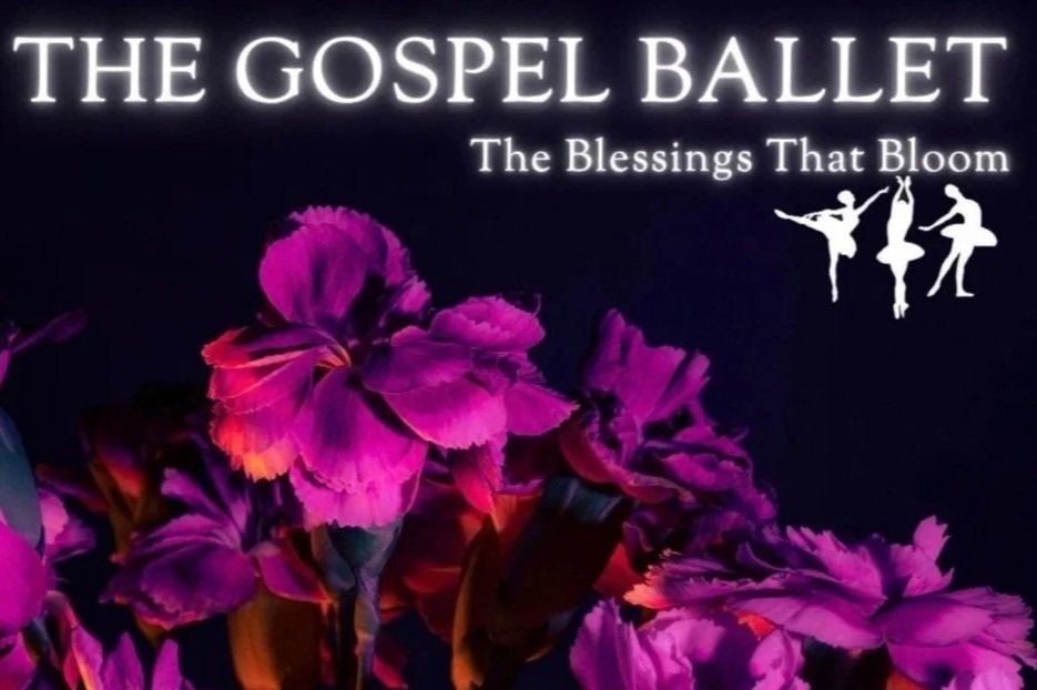The Gospel Ballet: The Blessings That Bloom