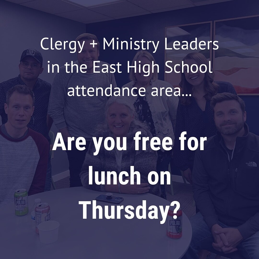 If you are a clergy or ministry leader in the East High School attendance area, you are invited to join us for a Neighborhood Network curiosity meeting. We will gather at Christ Presbyterian from 12-1:30pm for a time of connection and vision sharing.