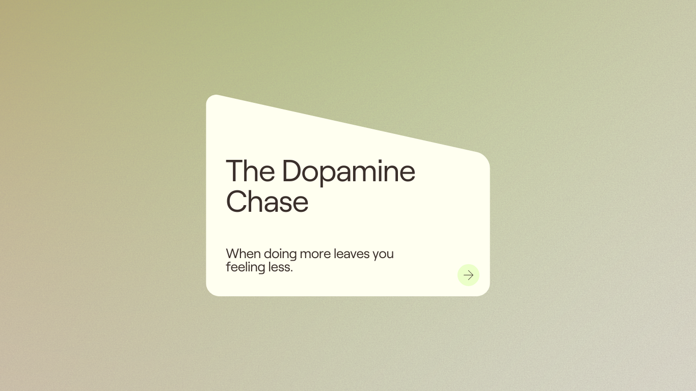 The Dopamine Chase