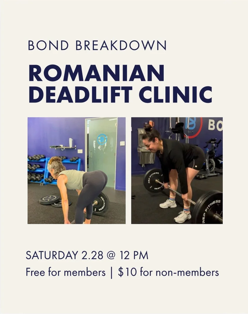 Want to lift stronger and smarter? Join us for a BOND Breakdown Clinic, focused on the Romanian Deadlift.

BOND Breakdowns clinics walk through ONE movement so you can lift better, move smarter, and feel stronger. Class sizes are limited to maximize 