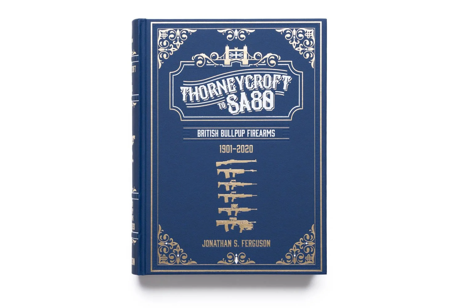 THORNEYCROFT TO SA80:
British Bullpup Firearms, 1901–2020