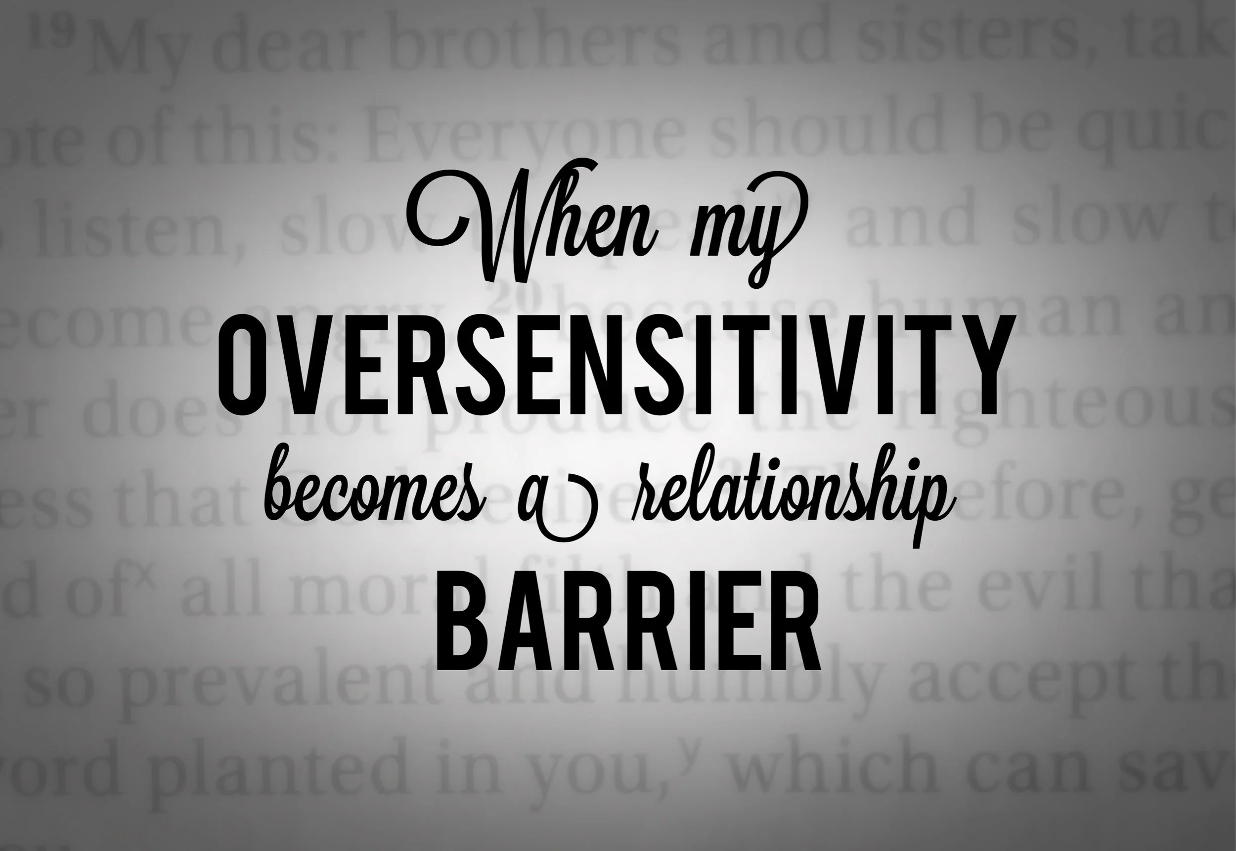 When my Oversensitivity Becomes a Relationship Barrier