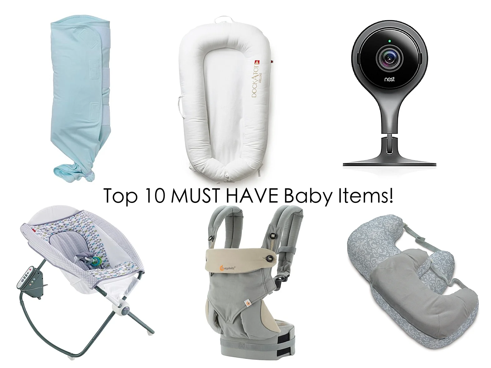 Top 10 MUST HAVE Baby Items