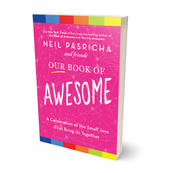 Our Book of Awesome by Neil Pasricha
