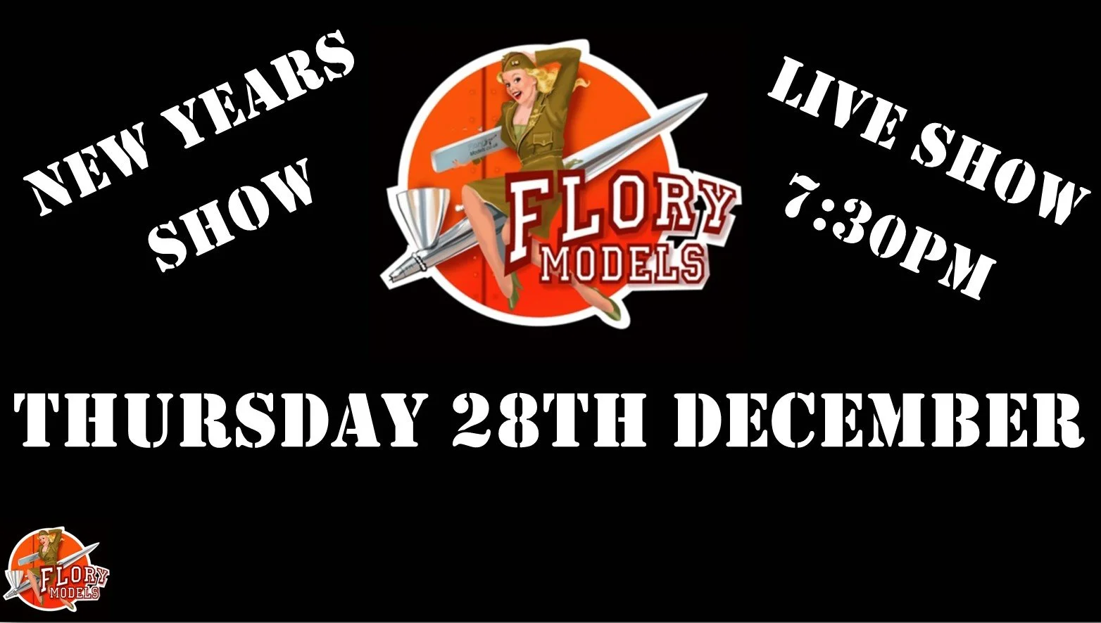 New years show! 7:30pm